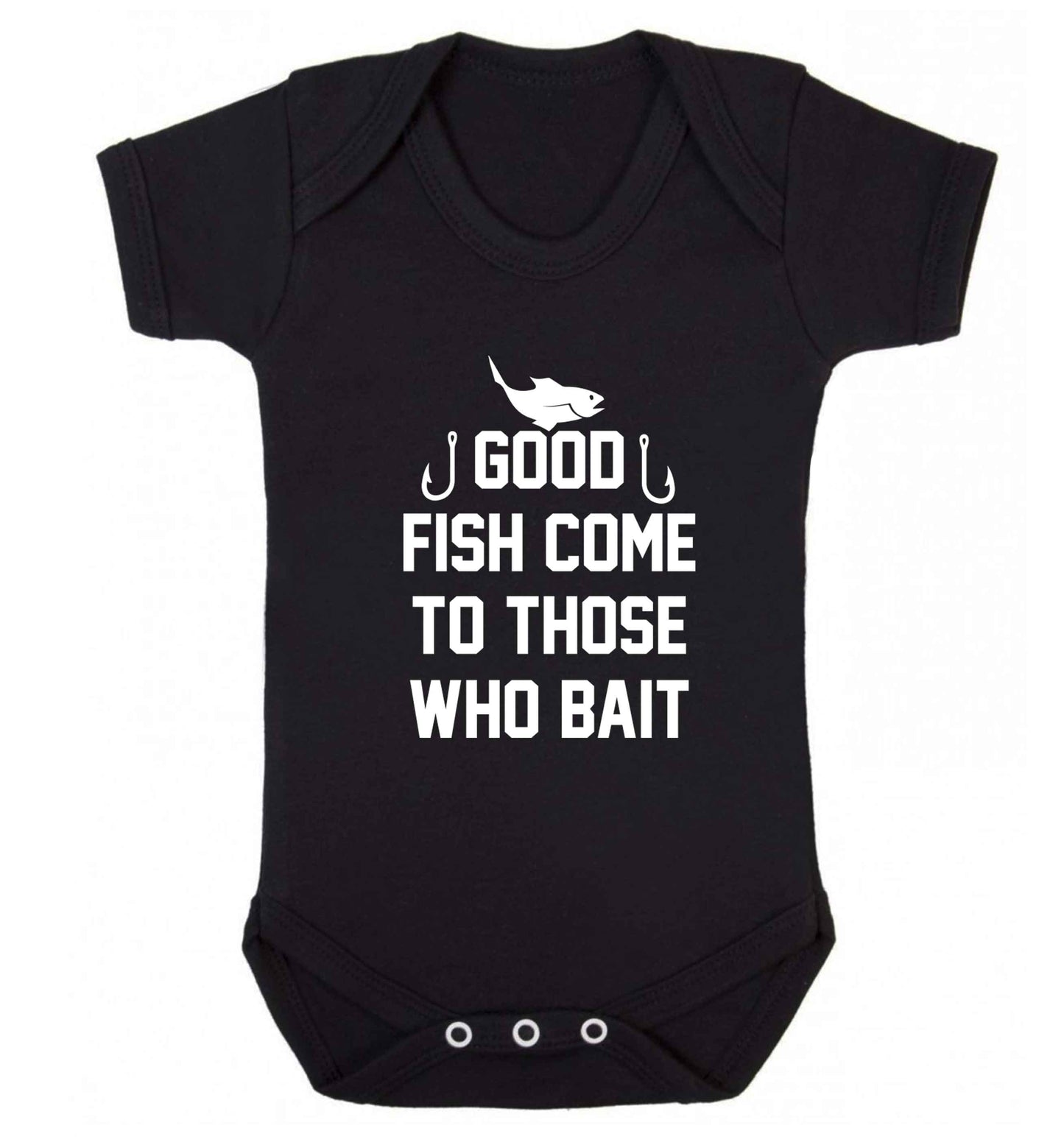 Good fish come to those who bait Baby Vest black 18-24 months