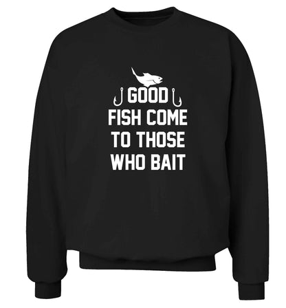 Good fish come to those who bait Adult's unisex black Sweater 2XL
