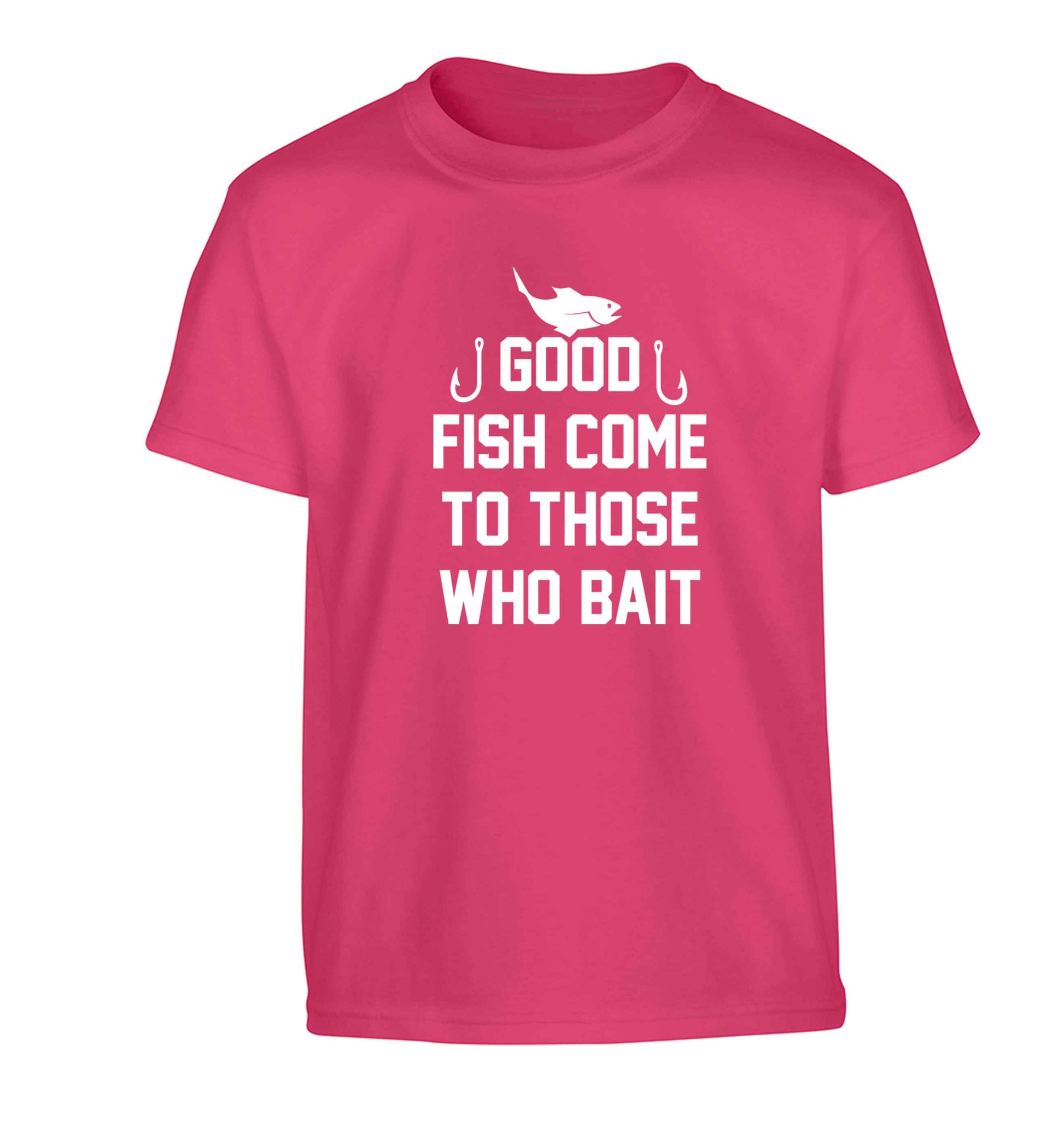 Good fish come to those who bait Children's pink Tshirt 12-13 Years