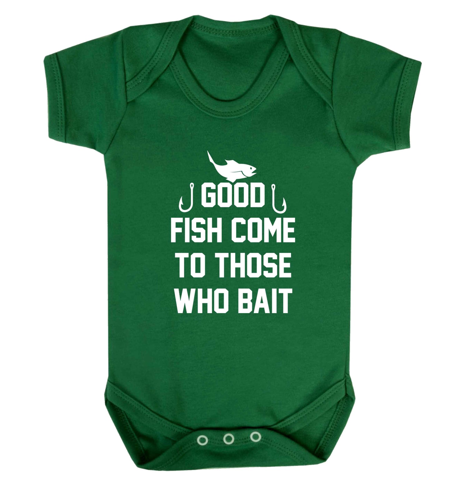Good fish come to those who bait Baby Vest green 18-24 months