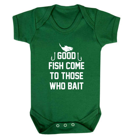 Good fish come to those who bait Baby Vest green 18-24 months