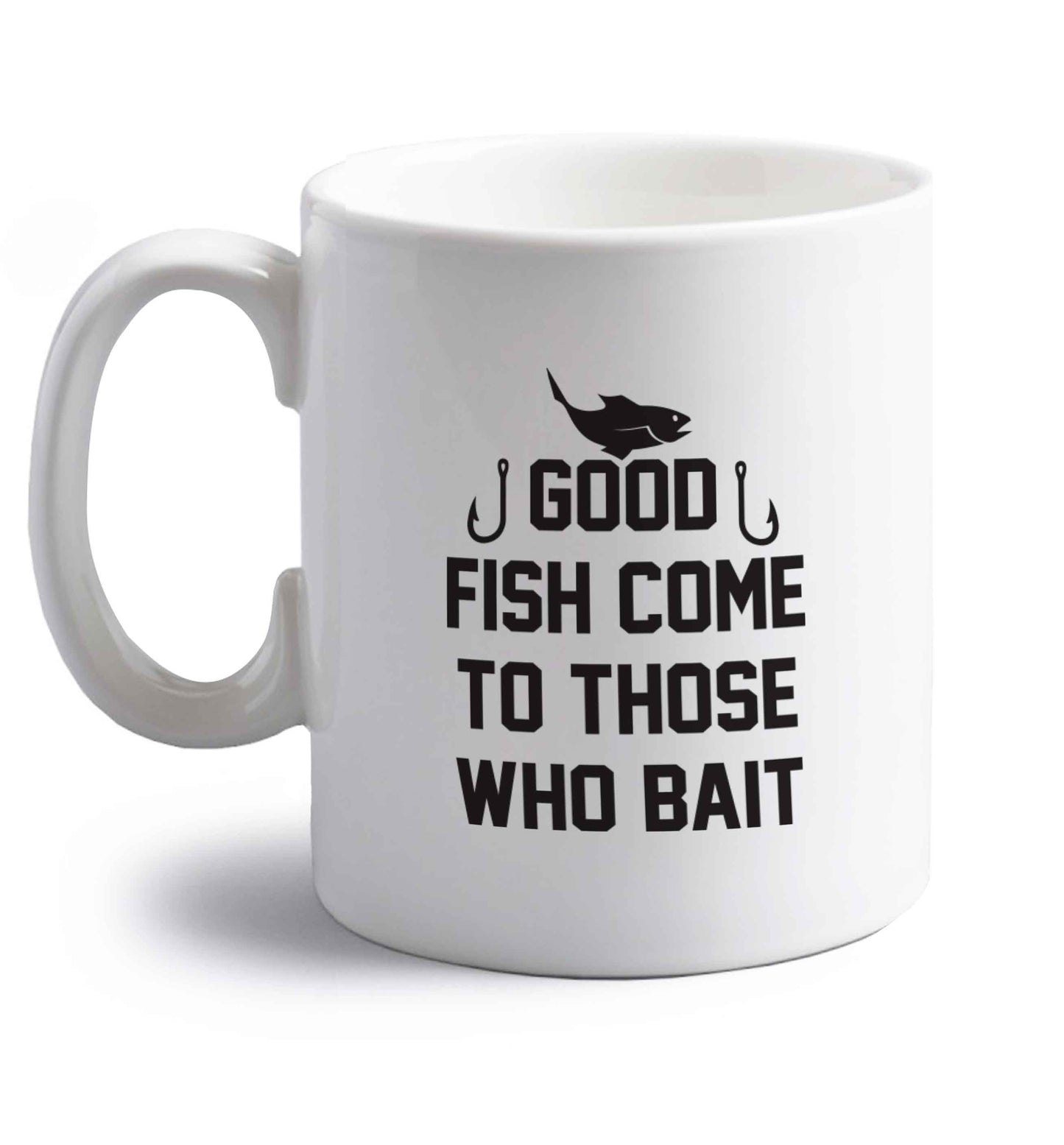 Good fish come to those who bait right handed white ceramic mug 