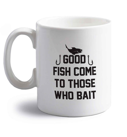 Good fish come to those who bait right handed white ceramic mug 