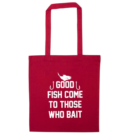 Good fish come to those who bait red tote bag