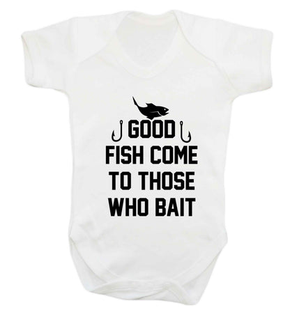Good fish come to those who bait Baby Vest white 18-24 months