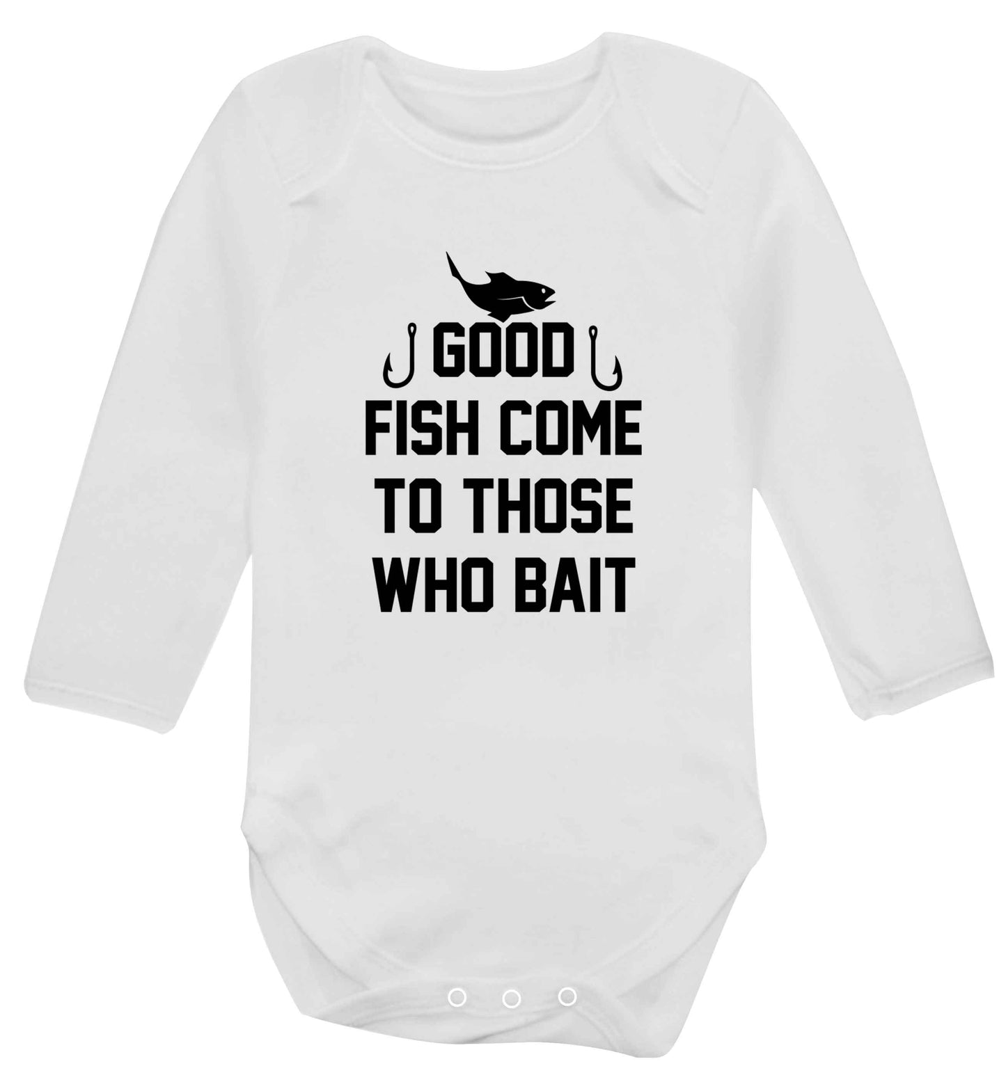 Good fish come to those who bait Baby Vest long sleeved white 6-12 months