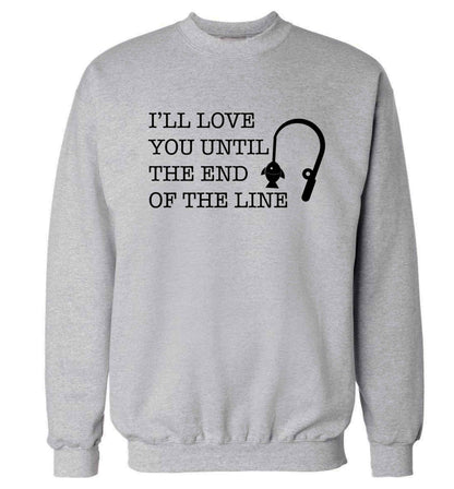 I'll love you until the end of the line Adult's unisex grey Sweater 2XL