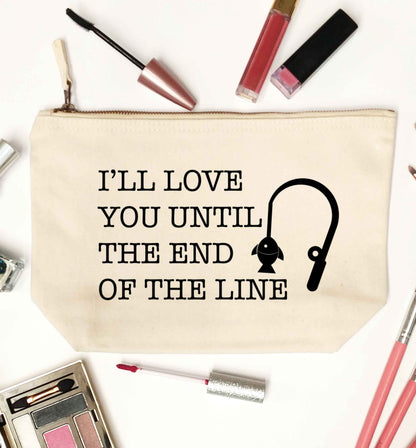 I'll love you until the end of the line natural makeup bag