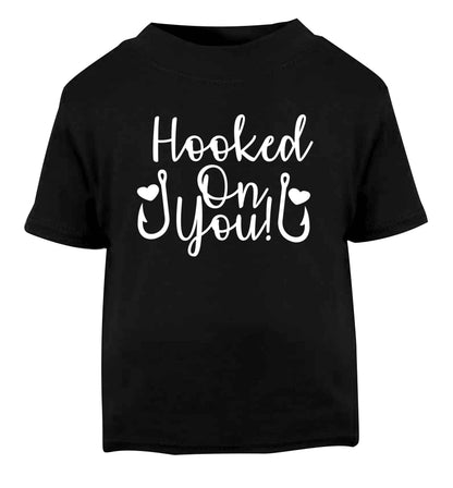 Hooked on you Black Baby Toddler Tshirt 2 years