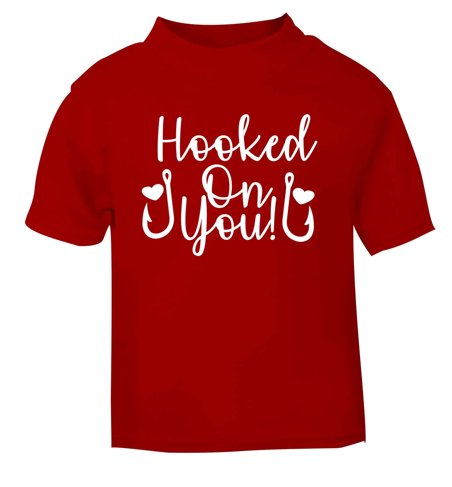 Hooked on you red Baby Toddler Tshirt 2 Years