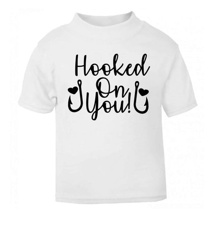 Hooked on you white Baby Toddler Tshirt 2 Years