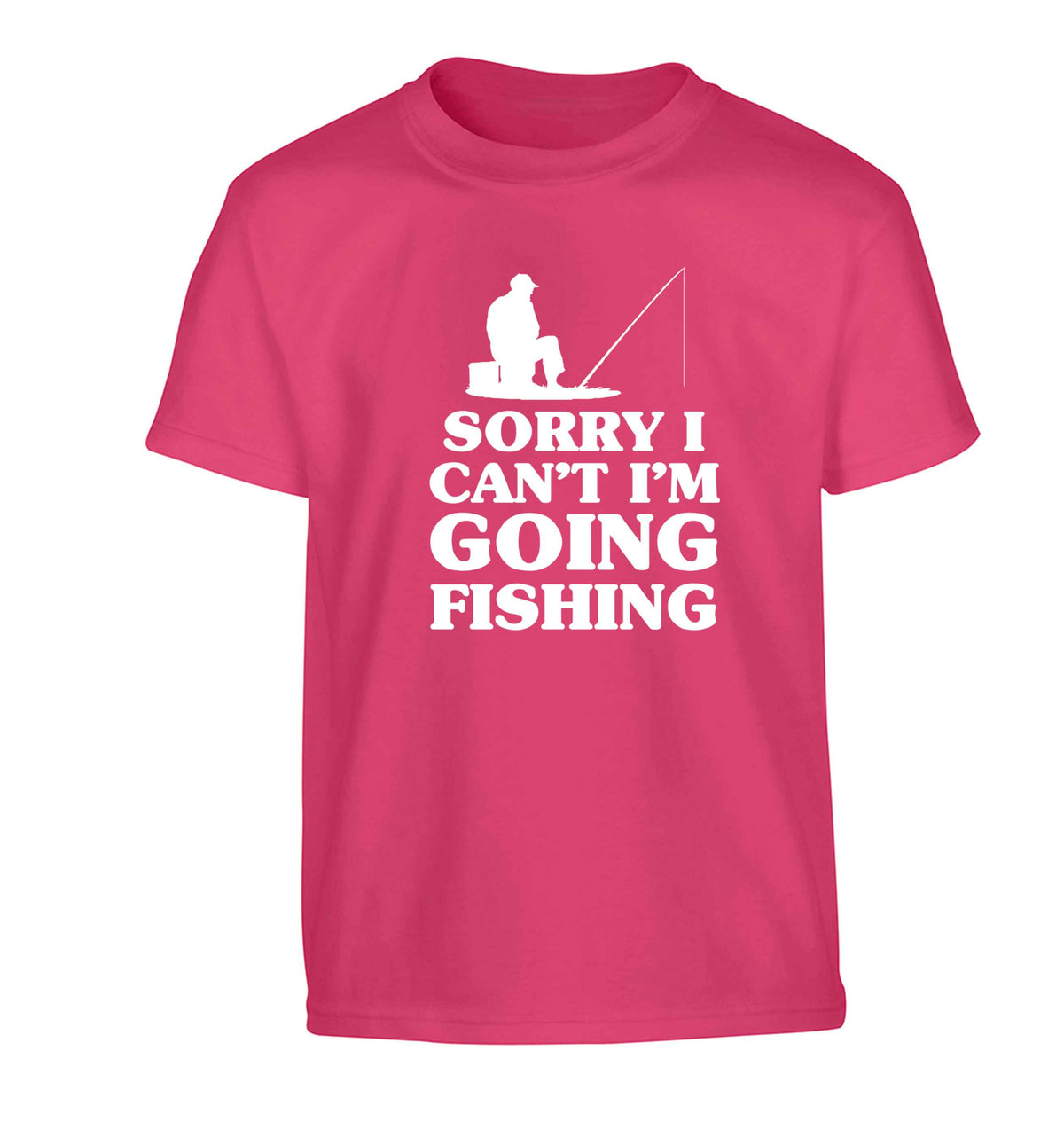 Sorry I can't I'm going fishing Children's pink Tshirt 12-13 Years