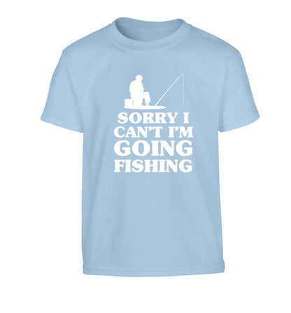 Sorry I can't I'm going fishing Children's light blue Tshirt 12-13 Years