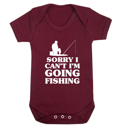 Sorry I can't I'm going fishing Baby Vest maroon 18-24 months