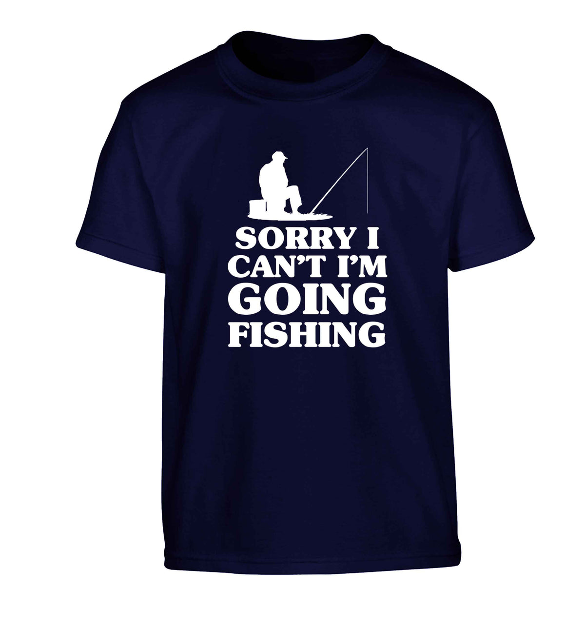Sorry I can't I'm going fishing Children's navy Tshirt 12-13 Years