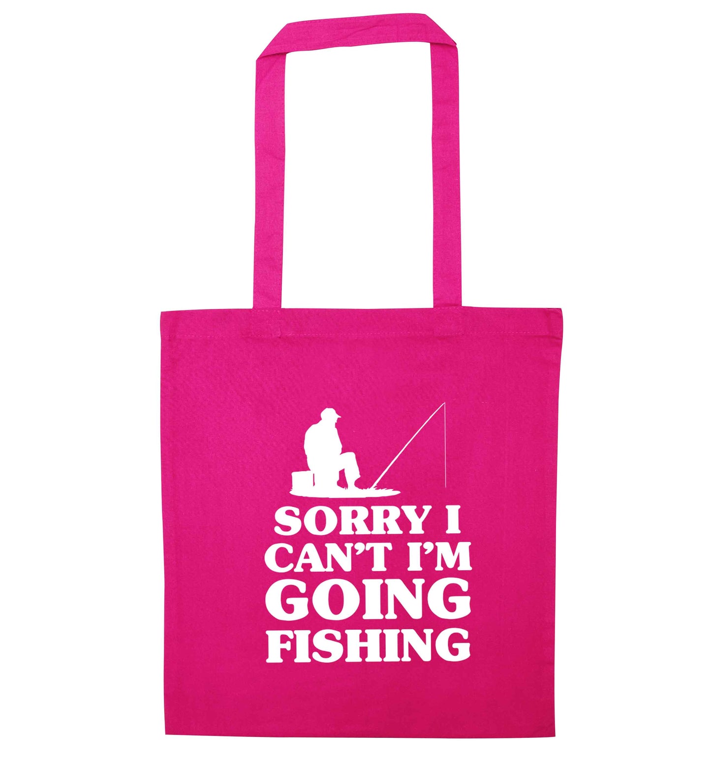 Sorry I can't I'm going fishing pink tote bag