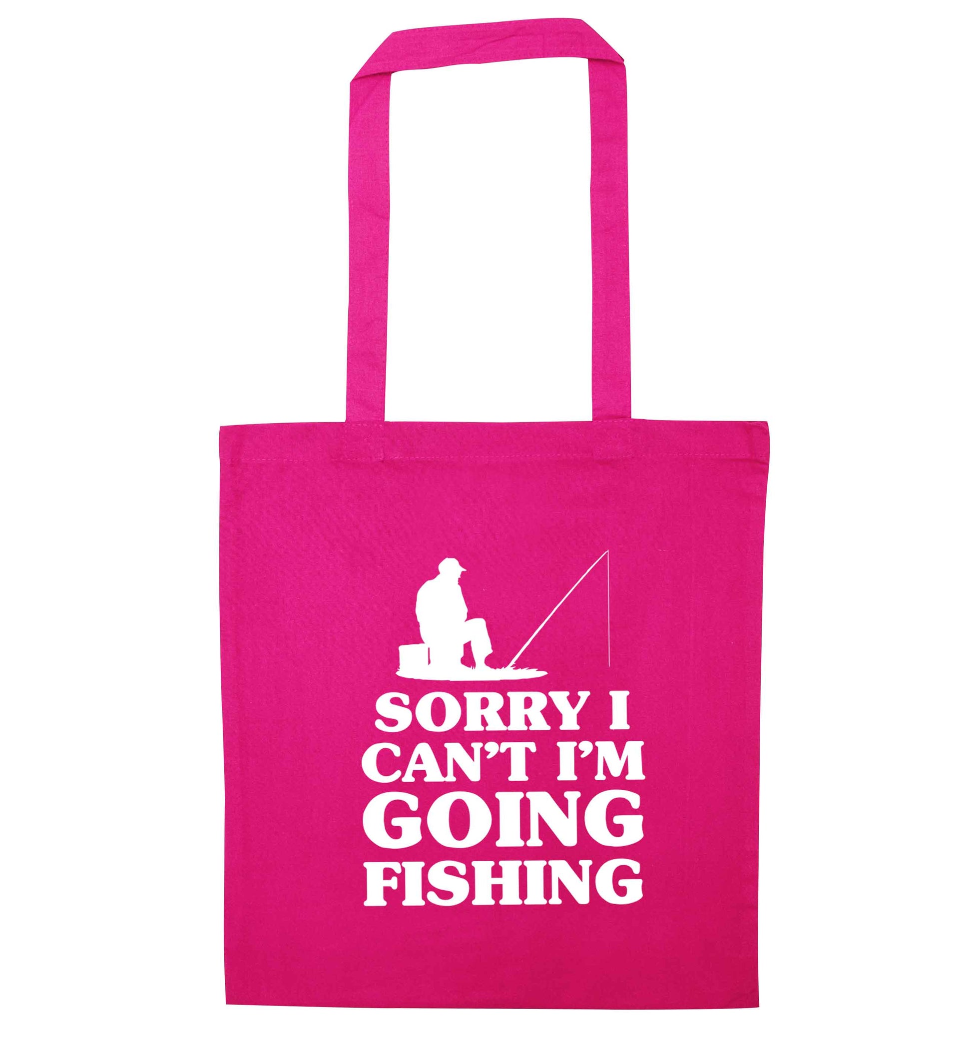 Sorry I can't I'm going fishing pink tote bag