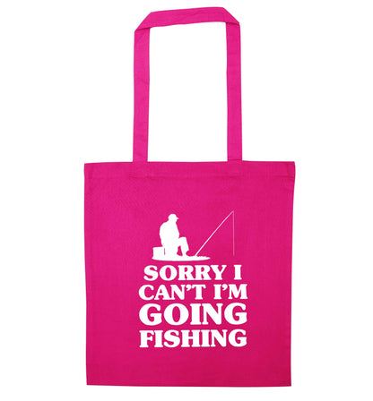 Sorry I can't I'm going fishing pink tote bag