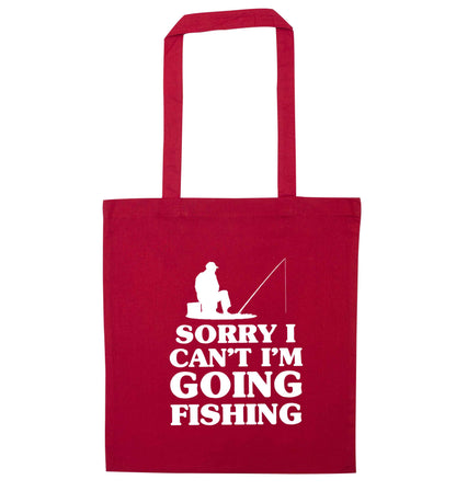 Sorry I can't I'm going fishing red tote bag