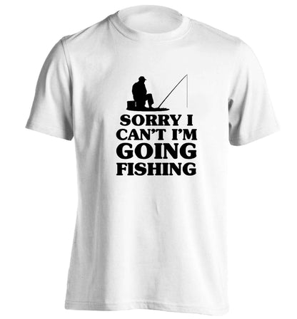 Sorry I can't I'm going fishing adults unisex white Tshirt 2XL