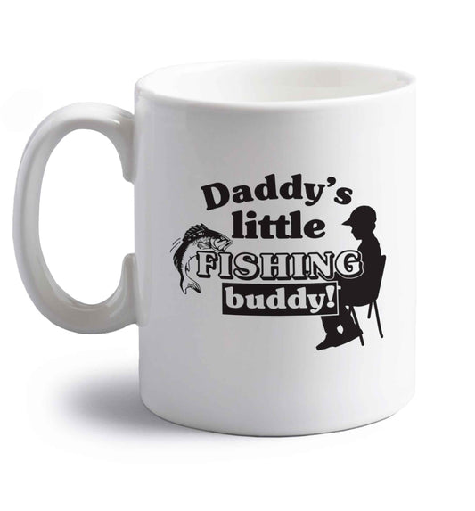 Daddy's little fishing buddy right handed white ceramic mug 