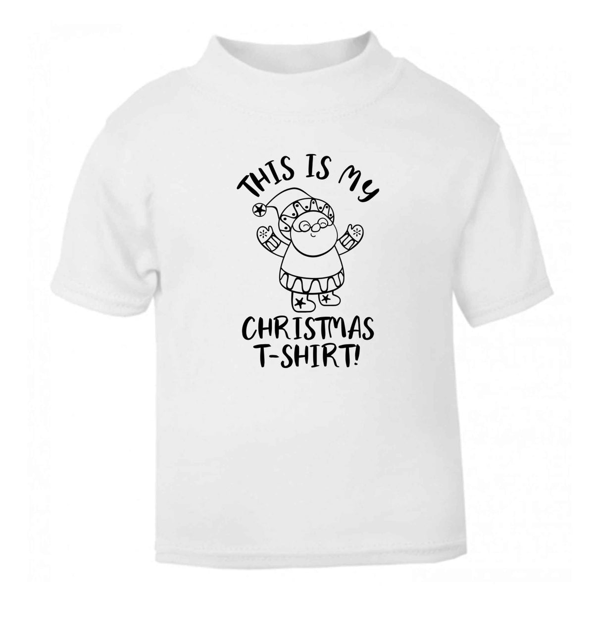 This is my Christmas T-Shirt white Baby Toddler Tshirt 2 Years