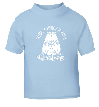 Have a merry beary Christmas light blue Baby Toddler Tshirt 2 Years