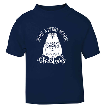 Have a merry beary Christmas navy Baby Toddler Tshirt 2 Years