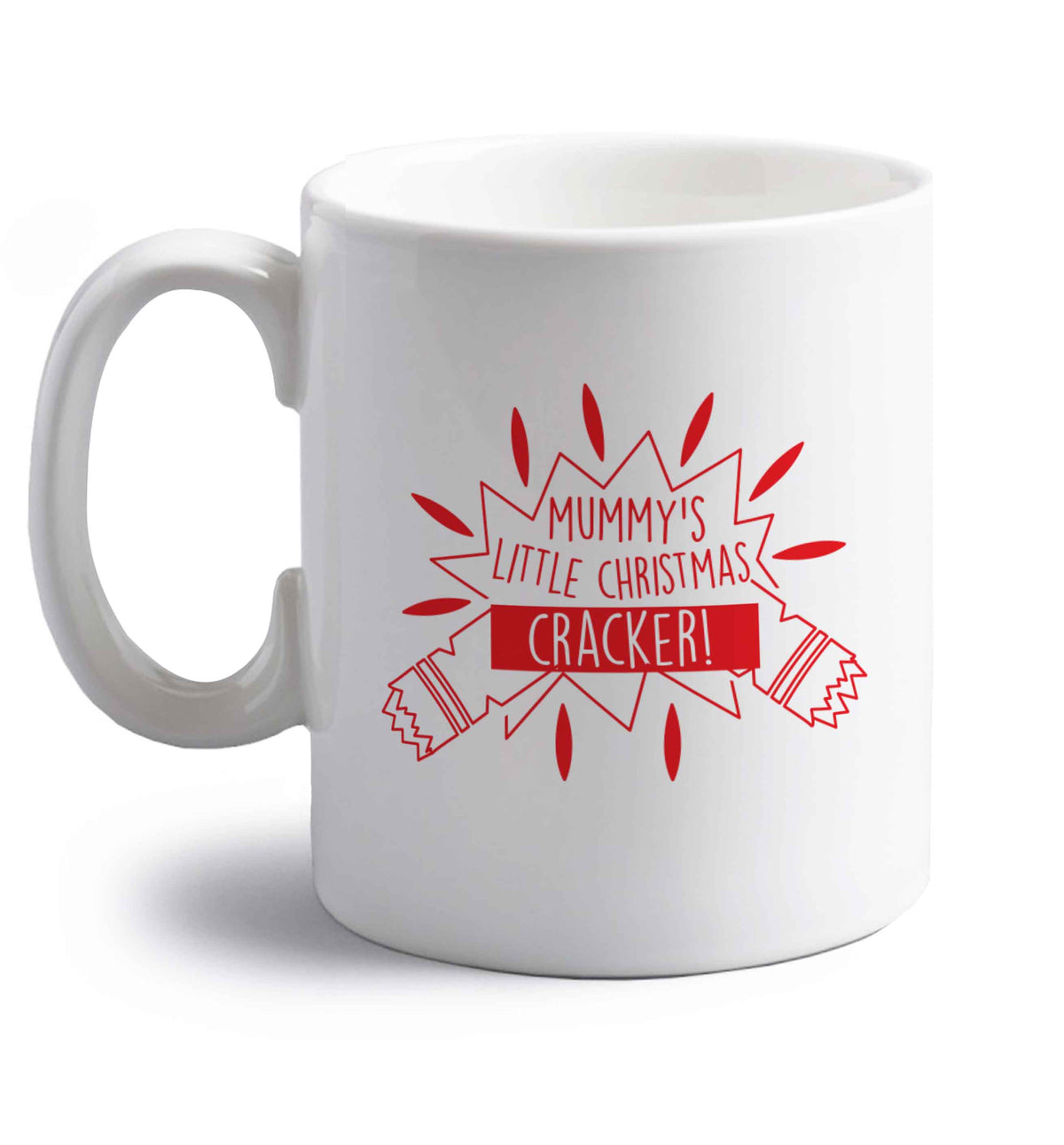 Mummy's little christmas cracker right handed white ceramic mug 