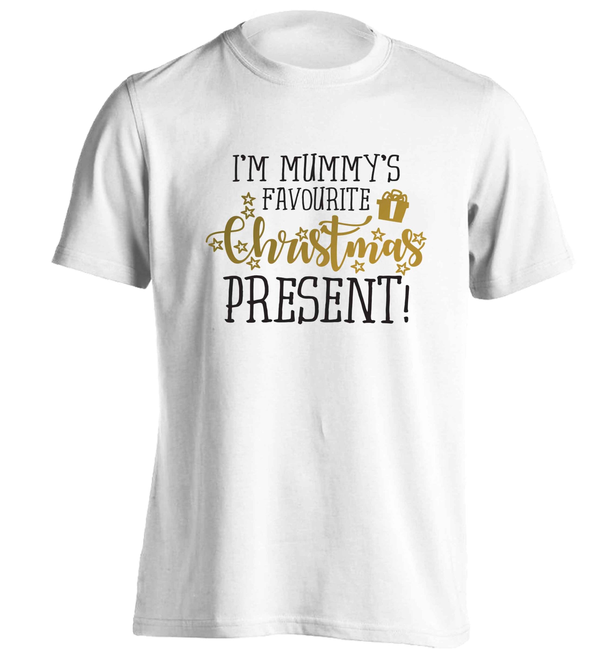 I'm Mummy's favourite Christmas present adults unisex white Tshirt 2XL