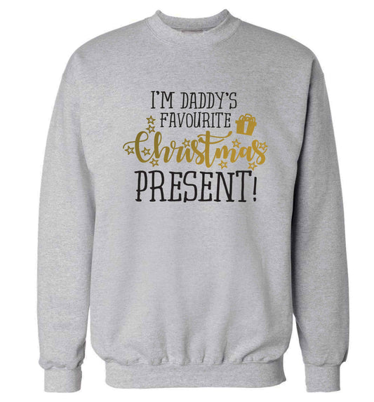 Daddy's favourite Christmas present Adult's unisex grey Sweater 2XL
