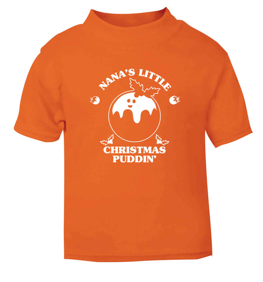 Nana's little Christmas puddin' orange Baby Toddler Tshirt 2 Years