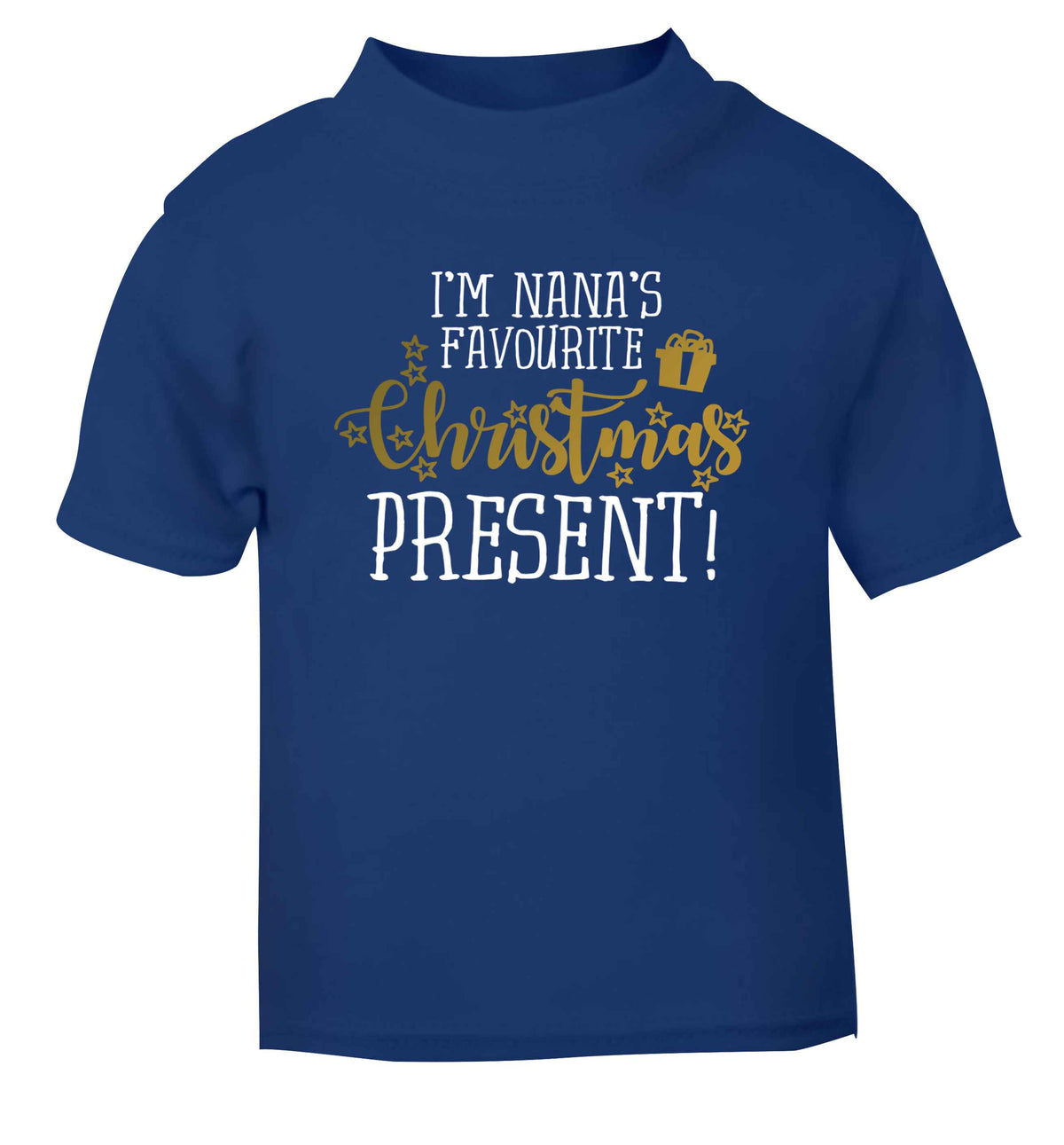Nana's favourite Christmas present blue Baby Toddler Tshirt 2 Years