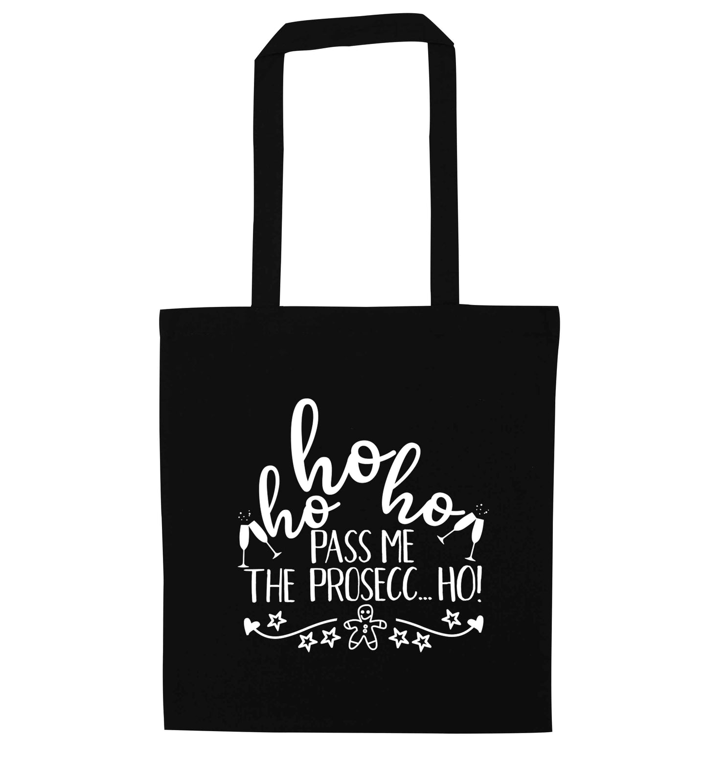 Ho ho ho pass me the prosecco black tote bag