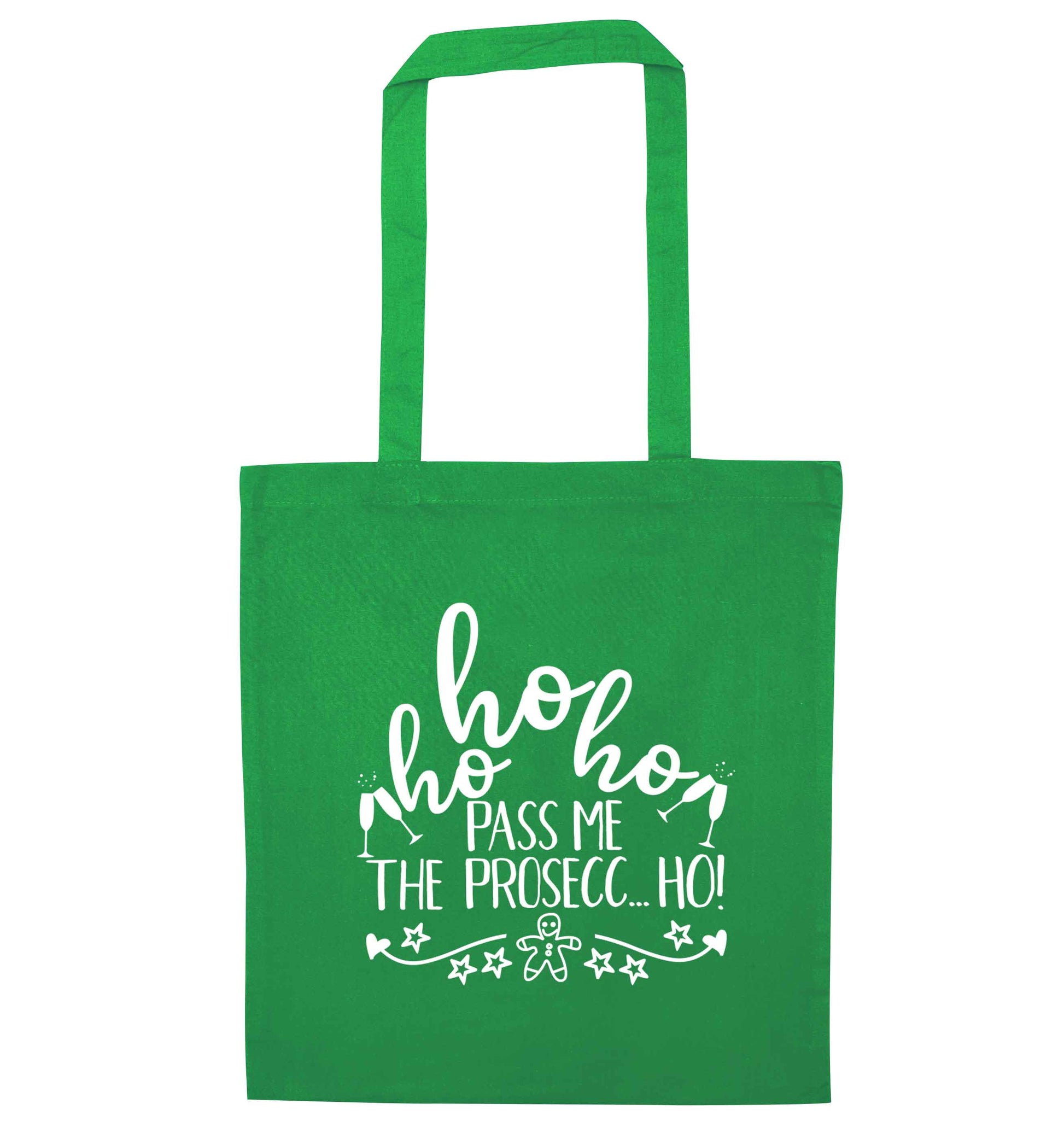 Ho ho ho pass me the prosecco green tote bag