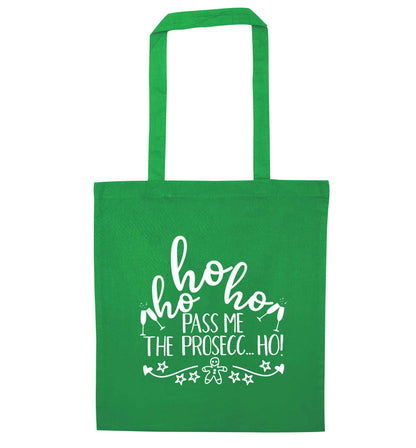 Ho ho ho pass me the prosecco green tote bag