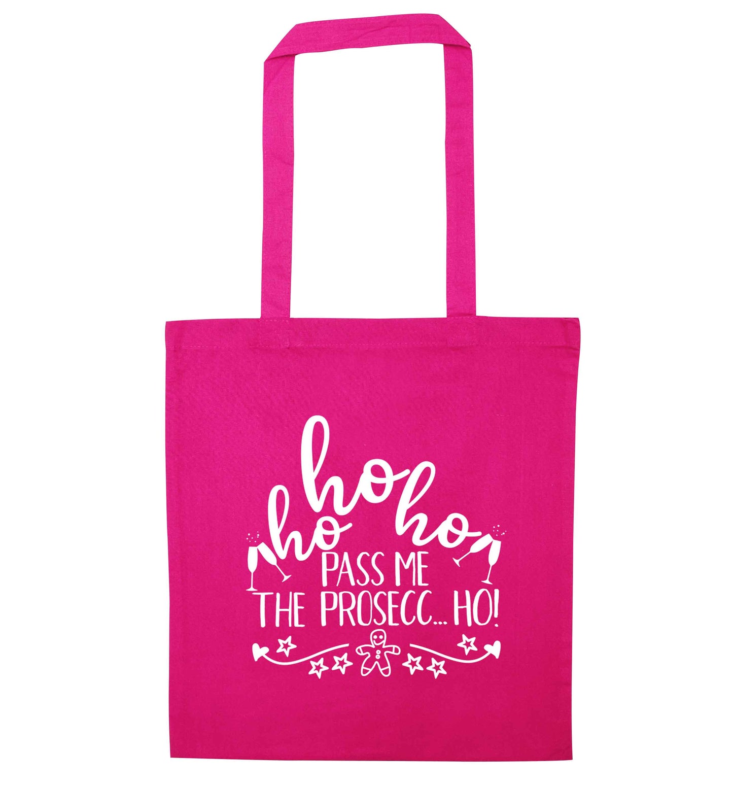 Ho ho ho pass me the prosecco pink tote bag