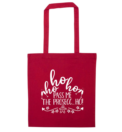 Ho ho ho pass me the prosecco red tote bag
