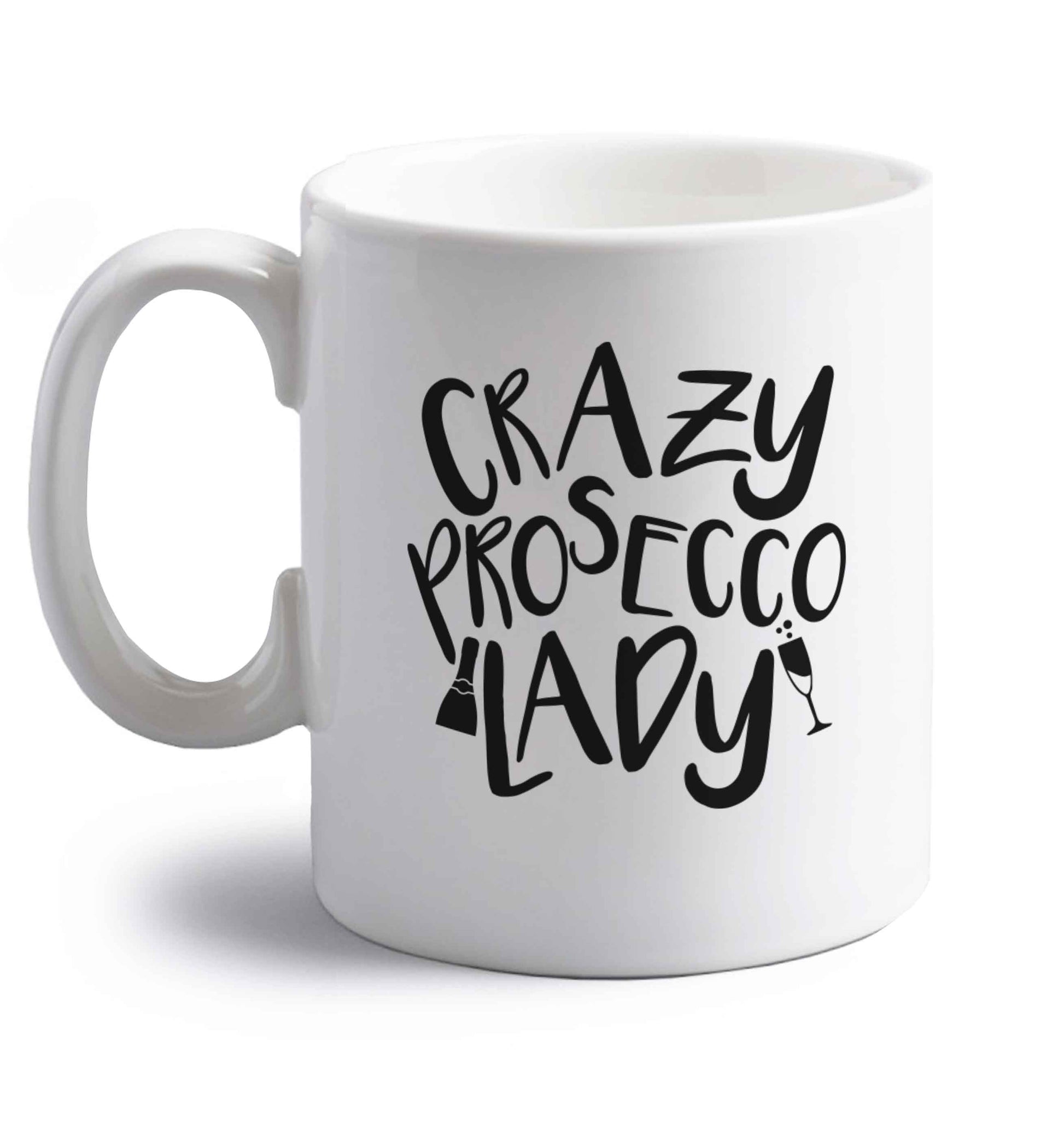 Crazy prosecco lady right handed white ceramic mug 
