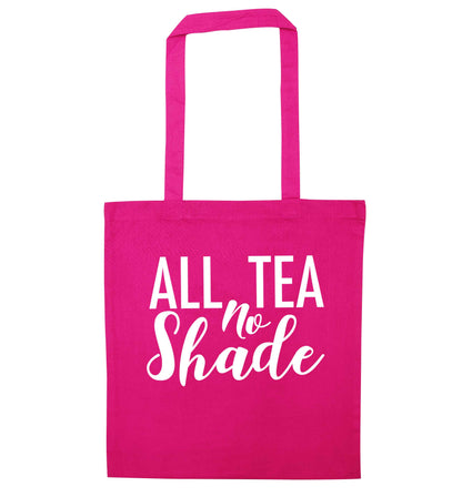 All tea no shade pink tote bag