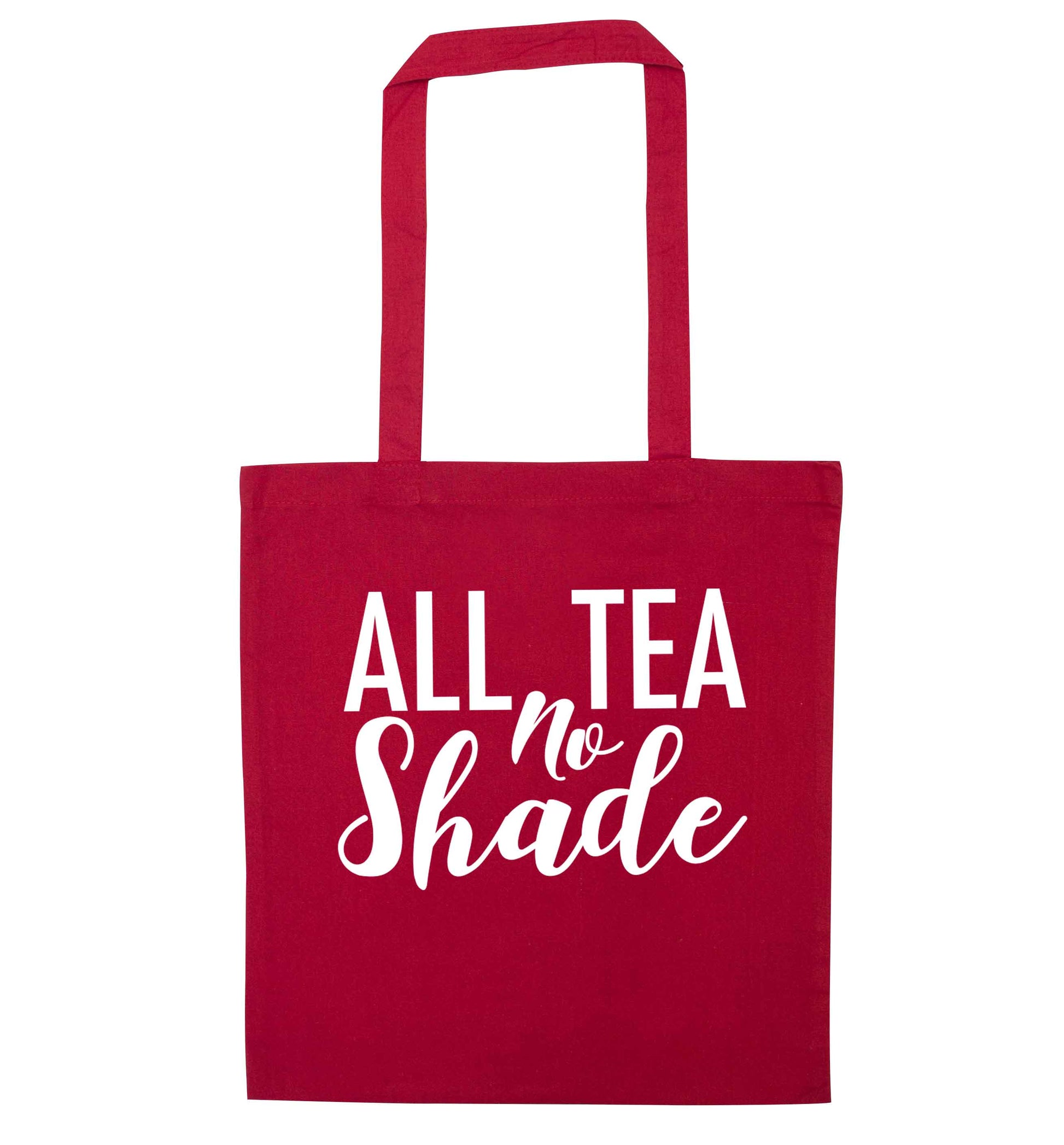 All tea no shade red tote bag