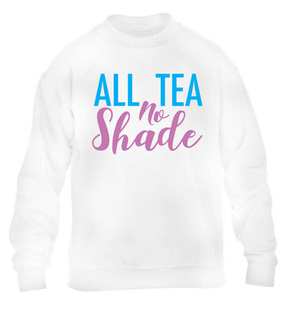 All tea no shade children's white sweater 12-13 Years