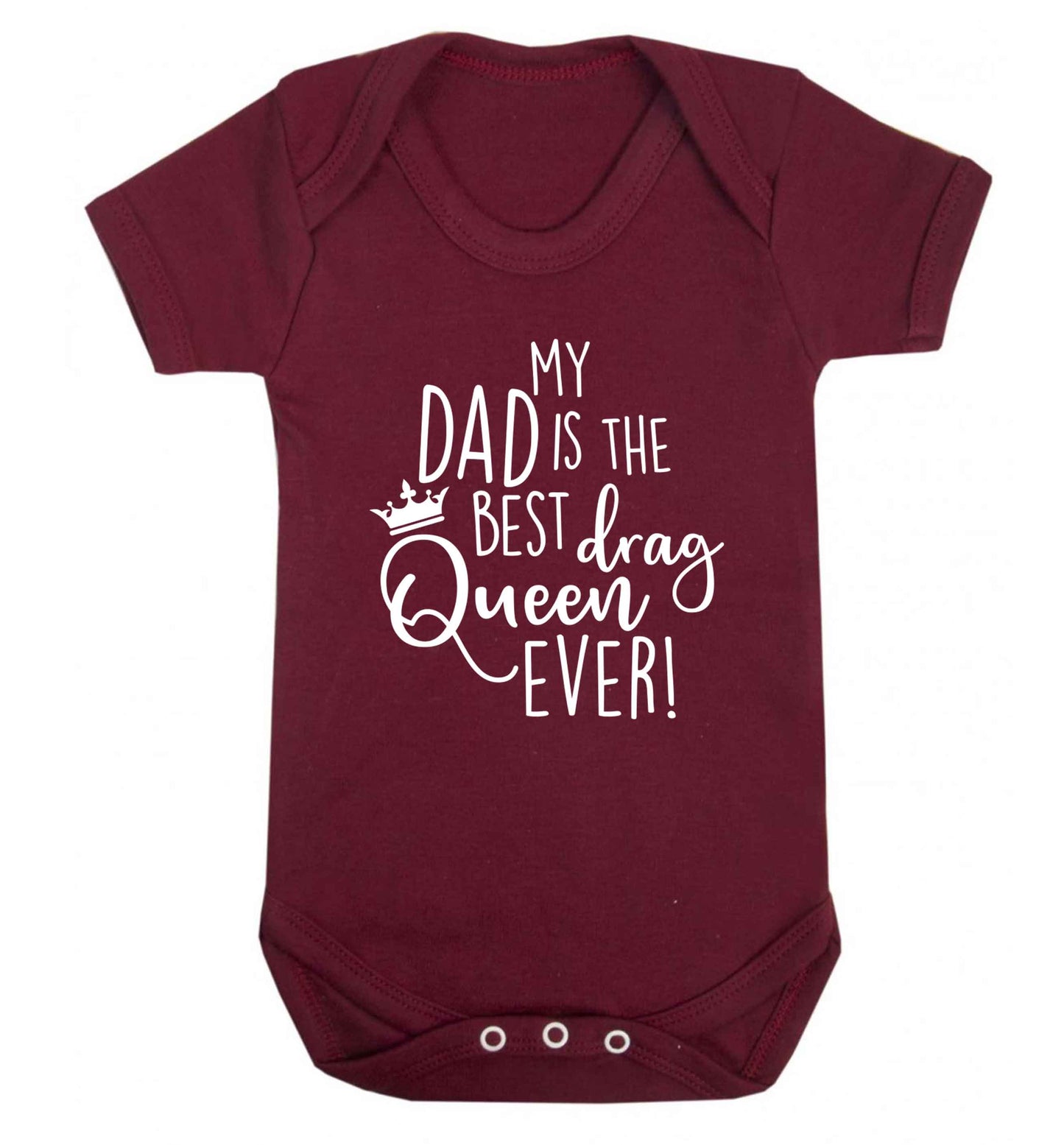 My dad is the best drag Queen ever Baby Vest maroon 18-24 months