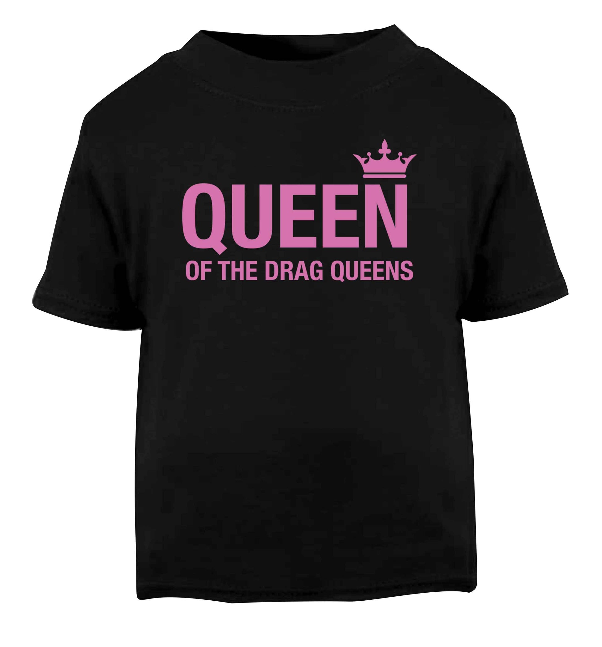 Queen of the drag Queens Black Baby Toddler Tshirt 2 years