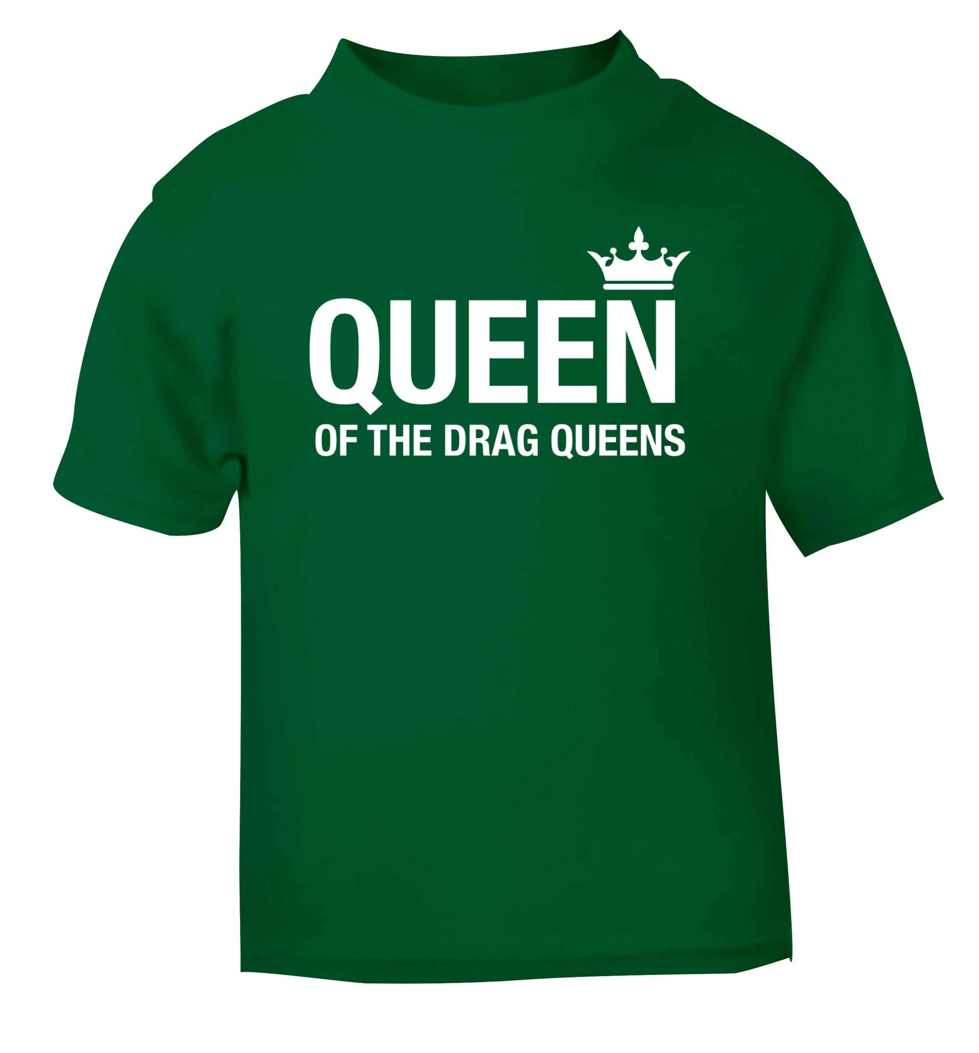 Queen of the drag Queens green Baby Toddler Tshirt 2 Years
