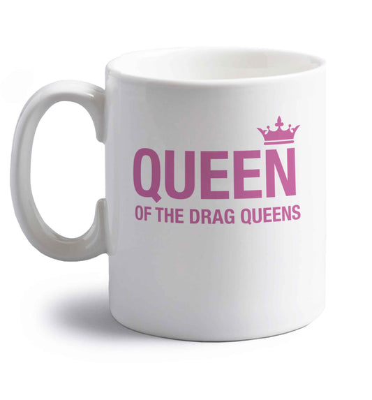 Queen of the drag Queens right handed white ceramic mug 