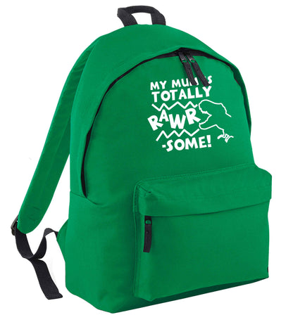 My mum is totally rawrsome green adults backpack