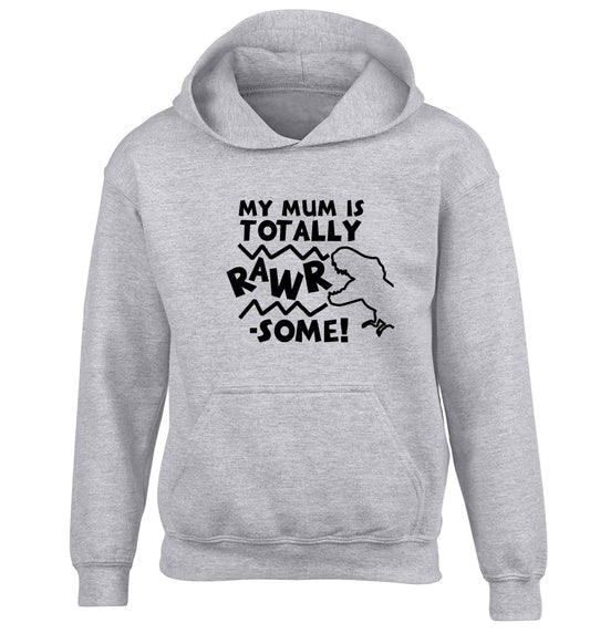My mum is totally rawrsome children's grey hoodie 12-13 Years