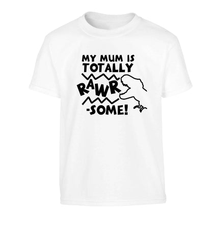 My mum is totally rawrsome Children's white Tshirt 12-13 Years