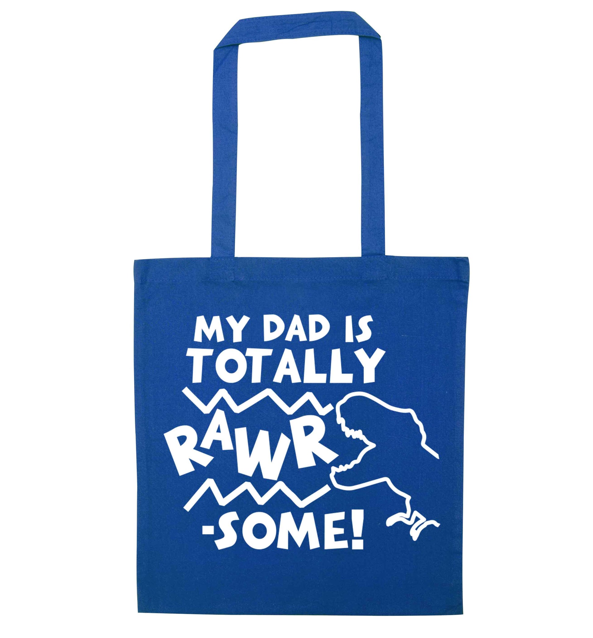 My dad is totally rawrsome blue tote bag